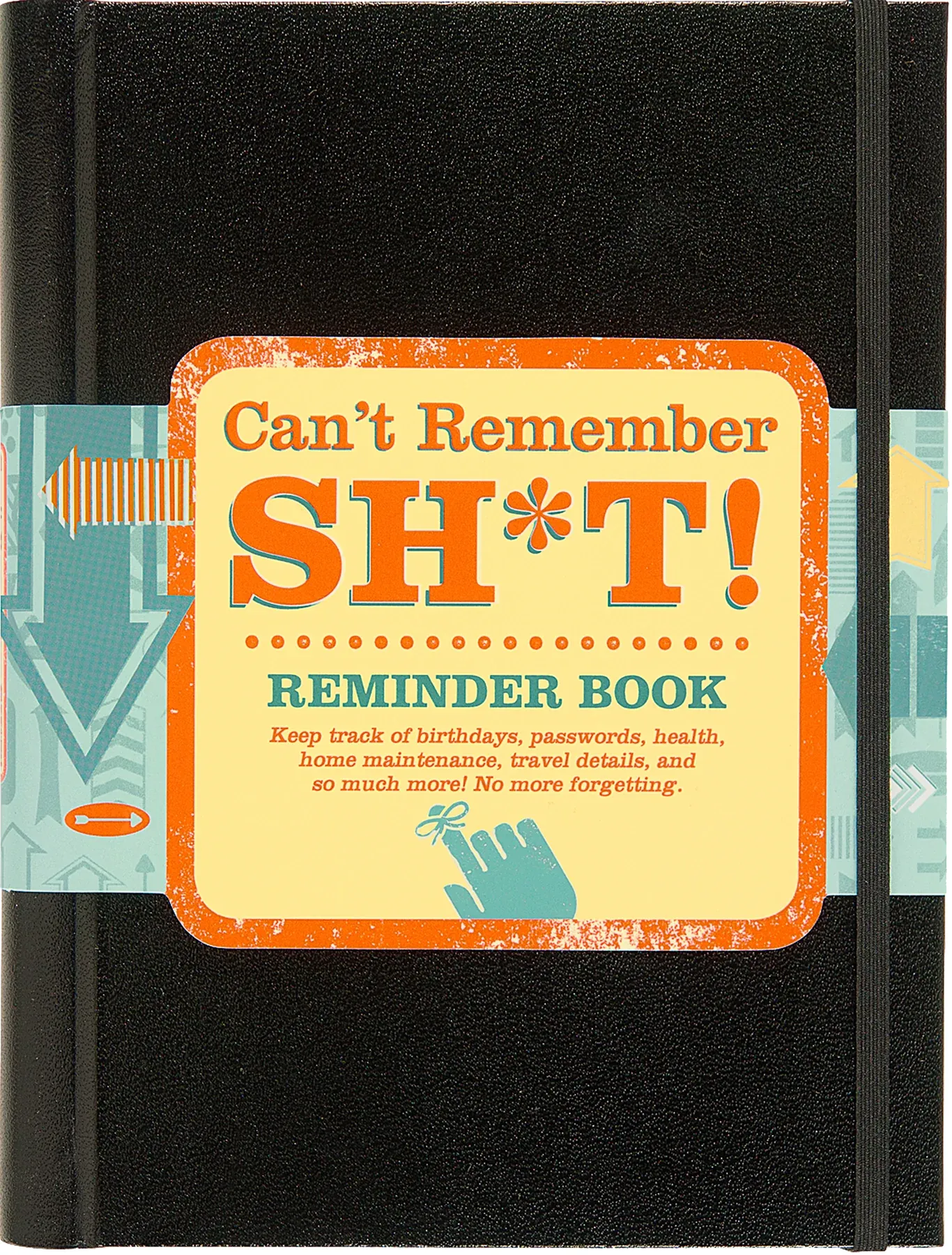Can't Remember Sh*t! Reminder Book