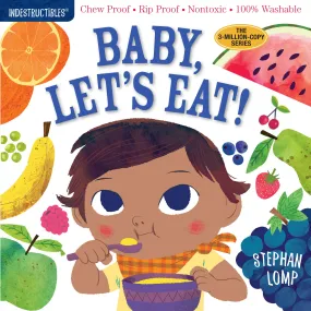 INDESTRUCTABLES: BABY LET'S EAT!